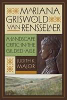 Mariana Griswold Van Rensselaer: A Landscape Critic in the Gilded Age 0813933927 Book Cover