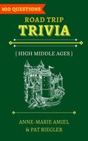 Road Trip Trivia: High Middle Ages 1956992081 Book Cover