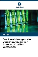 Die Auswirkungen der Verschmutzung von Brennstoffzellen verstehen (German Edition) 6206916553 Book Cover