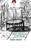 Alice's Adventures in the Clouds B0DVQ1W7S7 Book Cover