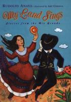 My Land Sings: Stories from the Rio Grande 0380729024 Book Cover