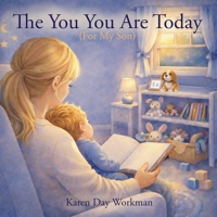 The You You Are Today (For My Son) 106971576X Book Cover