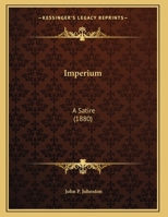 Imperium: A Satire (1880) 1162183063 Book Cover
