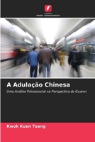A Adulação Chinesa (Portuguese Edition) 6209886515 Book Cover