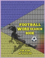 Football Word Search Book For Kids: Football Lingo and Slang Terminology Jargon B08NRQRQH3 Book Cover