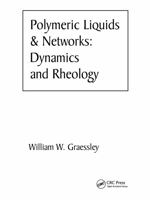 Polymeric Liquids & Networks: Dynamics and Rheology 0815341717 Book Cover