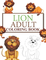 Lion Adult Coloring Book: Lion Coloring Book B09BGLYZXC Book Cover