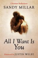 All I Want Is You (ALPHA BOOKS) 1904074774 Book Cover