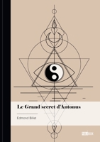 Le Grand secret d'Antonus 2342367619 Book Cover