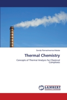 Thermal Chemistry: Concepts of Thermal Analysis for Chemical Complexes 3659477648 Book Cover