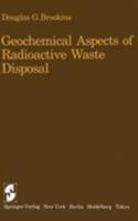 Geochemical Aspects of Radioactive Waste Disposal 0387909168 Book Cover