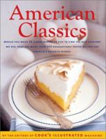 American Classics: More Than 300 Exhaustively Tested Recipes For America's Favorite Dishes 0936184558 Book Cover