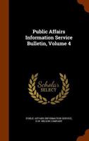 Public Affairs Information Service Bulletin, Volume 4... 1277297215 Book Cover