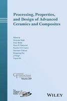 Processing, Properties, and Design of Advanced Ceramics and Composites 1119323649 Book Cover