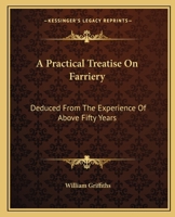 A Practical Treatise on Farriery 0548317615 Book Cover
