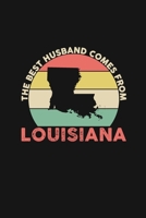 The Best Husband Comes From Louisiana: Personal Planner 24 month 100 page 6 x 9 Dated Calendar Notebook For 2020-2021 Academic Year Retro Wedding ... notebook for him to jot down ideas and notes 1699188106 Book Cover