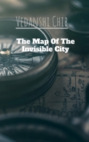 The Map Of The Invisible City B0GGJHHBC8 Book Cover
