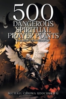 500 Dangerous Spiritual Prayer Points: For self-deliverance 1098046129 Book Cover