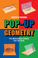 Pop-Up Geometry: The Mathematics Behind Pop-Up Cards 1009098403 Book Cover