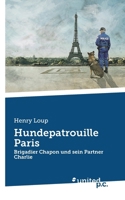 Hundepatrouille Paris: Brigadier Chapon und sein Partner Charlie (German Edition) 3710315271 Book Cover
