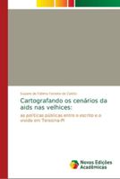 Cartografando os cenários da aids nas velhices 6139623200 Book Cover