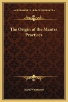 The Origin Of The Mantra Practices 0766193640 Book Cover