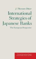 International Strategies of Japanese Banks: The European Perspective 0333522079 Book Cover