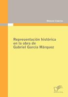 Representación histórica en la obra de Gabriel García Márquez 3836670313 Book Cover