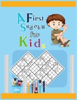 A First Sudoku for kids: 100 Sudoku Puzzles From very easy to easy (Woo! Kids Activities Books) B08HGTT1ML Book Cover