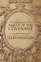 Tables of the Covenant (Toc): Revelation and Notes on Teleportation 151448739X Book Cover