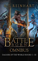 Battle Born Omnibus: Dagger of the World, Books 1-3 1713525135 Book Cover