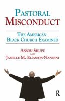 Pastoral Misconduct: The American Black Church Examined 1138512982 Book Cover