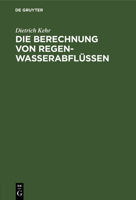 Die Berechnung Von Regenwasserabflüssen (German Edition) 3486767410 Book Cover