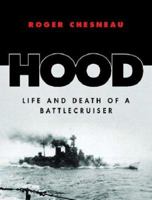 "Hood": Life and Death of a Battlecruiser 0304359807 Book Cover