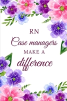 RN Case Managers Make A Difference: RN Case Manager Journal, RN Case Manager Gifts, RN Case Manager Appreciation Gifts, Notebook, Purple 169435363X Book Cover