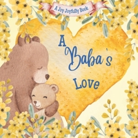 A Baba's Love: A Rhyming Picture Book for Children and Grandparents. B0CDYT58JH Book Cover