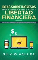 Ideas Sobre Ingresos Pasivos E Inversi?n Para Lograr La Libertad Financiera : C?mo Evitar Estar Quebrado Y Hacer $10,000/Mes En Ingresos Pasivos 1951266846 Book Cover
