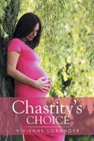 Chastity's Choice 150350087X Book Cover