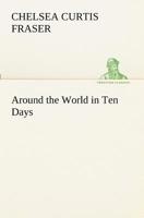 Around the World in Ten Days 151911091X Book Cover