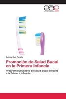 Promoci�n de Salud Bucal en la Primera Infancia. 6202813067 Book Cover