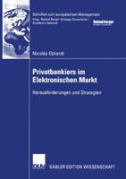 Privatbankiers Im Elektronischen Markt: Herausforderungen Und Strategien 3824477467 Book Cover