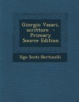 Giorgio Vasari, scrittore 1021273414 Book Cover