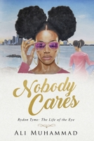 Nobody Cares 0578523310 Book Cover
