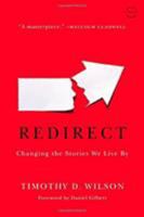 Redirect: The Surprising New Science of Psychological Change 031605190X Book Cover