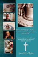 The Potter's Will - A Yielded Vessel Designed for His Glory: Devotional Prayer Journal with Psalms, Hymns, and Spiritual Songs 1434327345 Book Cover