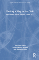 Finding a Way to the Child 1032351535 Book Cover