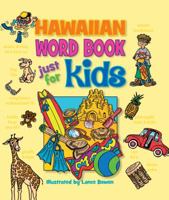 Hawaiian Word Book Just for Kids 1933067713 Book Cover