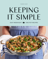 Keeping It Simple: Easy Weeknight One-pot Recipes 1784882828 Book Cover