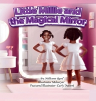 Little Millie and the Magical Mirror (Little Millie children’s book collection) B0D6HDC9S3 Book Cover