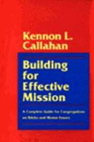 Building for Effective Mission: A Complete Guide for Congregations on Bricks and Mortar Issues 0060612800 Book Cover